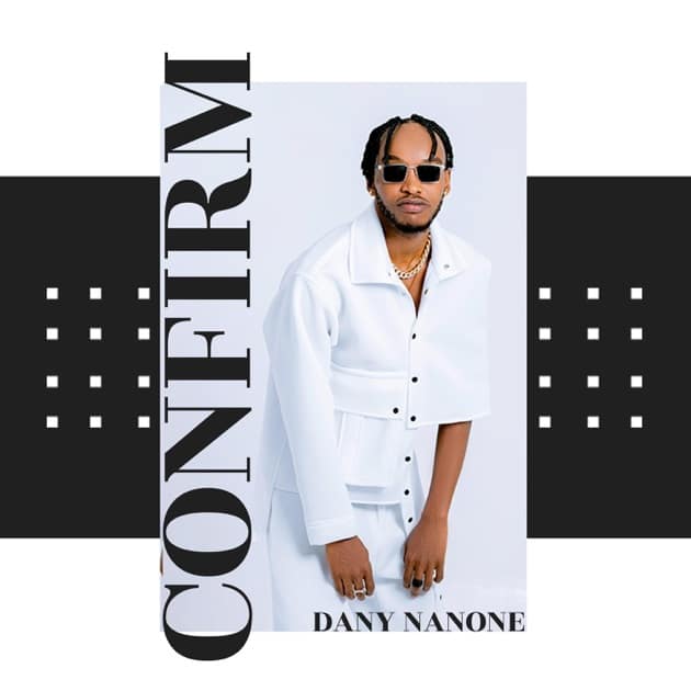 Dany Nanone – Confirm MP3 DOWNLOAD